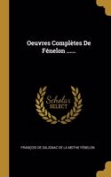 Oeuvres Complètes De Fénelon ......