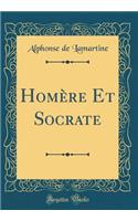 HomÃ¨re Et Socrate (Classic Reprint)