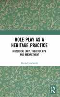 Role-play as a Heritage Practice