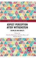 Aspect Perception after Wittgenstein