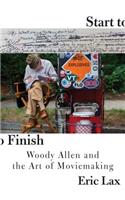 Start to Finish: Woody Allen and the Art of Moviemaking