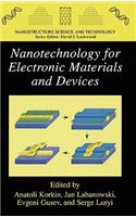 Nanotechnology for Electronic Materials and Devices