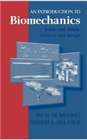 An Introduction to Biomechanics: Solids and Fluids, Analysis and Design