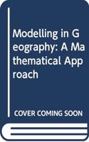 Modeling in Geography: A Mathematical Approach