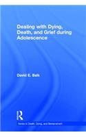 Dealing with Dying, Death, and Grief during Adolescence