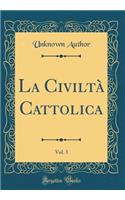 La CiviltÃ  Cattolica, Vol. 3 (Classic Reprint)