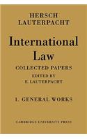 International Law: Volume 1, the General Works
