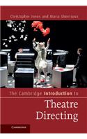 Cambridge Introduction to Theatre Directing