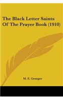 Black Letter Saints Of The Prayer Book (1910)