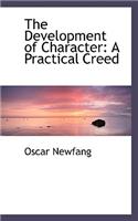 The Development of Character: A Practical Creed