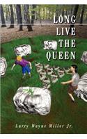 Long Live the Queen