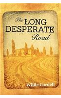 The Long Desperate Road: A Novel Based on a True Story(English)