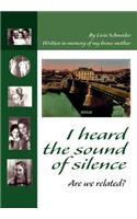I heard the sound of silence: Are we related?(English)