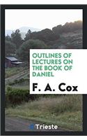 Outlines of Lectures on the Book of Daniel