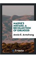 Madge's Mistake: A Recollection of Girlhood