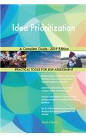 Idea Prioritization A Complete Guide - 2019 Edition