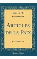 Articles de la Paix (Classic Reprint)