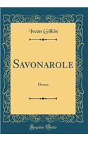 Savonarole: Drame (Classic Reprint)