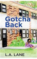 Gotcha Back