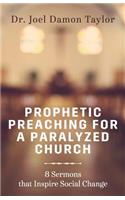 Prophetic Preaching for a Paralyzed Church