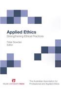 Applied Ethics: Strengthening Ethical Practices