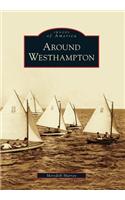 Around Westhampton: (Images of America)