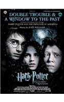 Double Trouble & a Window to the Past for Strings: Selections from Harry Potter and the Prisoner of Azkaban