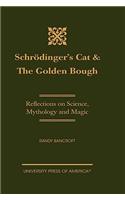 Schrodinger's Cat & The Golden Bough