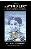 The Life of Mary Baker G. Eddy and the History of Christian Science