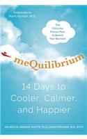 Mequilibrium: 14 Days to Cooler, Calmer, and Happier
