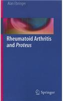 Rheumatoid Arthritis and Proteus