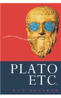 Plato, Etc.