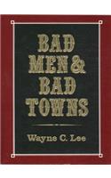 Bad Men & Bad Towns