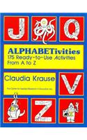 Alphabetivities: 175 Ready-To-Use Activities from A to Z