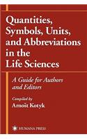 Quantities, Symbols, Units, and Abbreviations in the Life Sciences: A Guide for Authors and Editors