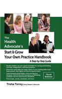 Health Advocate's Start and Grow Your Own Practice Handbook (Third Edition)