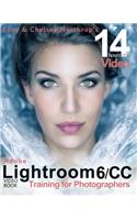 Adobe Lightroom 6 / CC Video Book: Training for Photographers