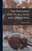 Wedding Day in All Ages and Countries