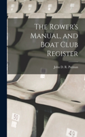 Rower's Manual, and Boat Club Register