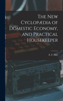 new Cyclopædia of Domestic Economy, and Practical Housekeeper