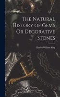 Natural History of Gems Or Decorative Stones