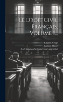 Droit Civil Français, Volume 1...
