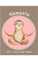 Namaste 2019-2020 School Planner: Weekly, Monthly and Yearly Calendar