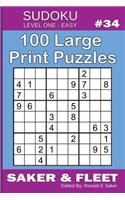 Sudoku Level One Easy #34: 100 Large Print Puzzles - Mind Benders for Novices and Beginners Fun and Relaxation