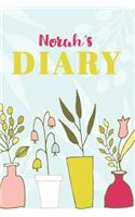 Norah's Diary: Cute Personalized Diary / Notebook / Journal/ Greetings / Appreciation Quote Gift (6 x 9 - 110 Blank Lined Pages)