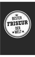 Bester Friseur Der Welt: A5 Punktiertes - Notebook - Notizbuch - Taschenbuch - Journal - Tagebuch - Ein lustiges Geschenk für die Besten Männer Der Welt