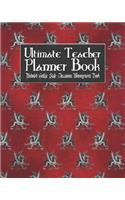 Ultimate Teacher Planner Book Undated Gothic Style Classroom Management Book: Red Gothic - School Education Academic - 150 Pg 8x10" - Teacher Record Book - Class Student - Checklist - Progress Report Action Plan - Organizer Gi