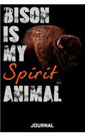 Bison Is My Spirit Animal Journal