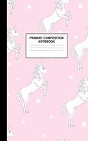 Primary Composition Notebook: Writing Journal for Grades K-2 Handwriting Practice Paper Sheets - Cute Unicorn School Supplies for Girls, Kids and Teens - Preschool, Kindergarten,