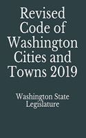 Revised Code of Washington Cities and Towns 2019